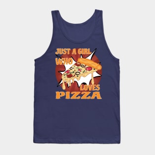 Funny Saying Just A Girl Who Loves Pizza Gift for Girls Tank Top